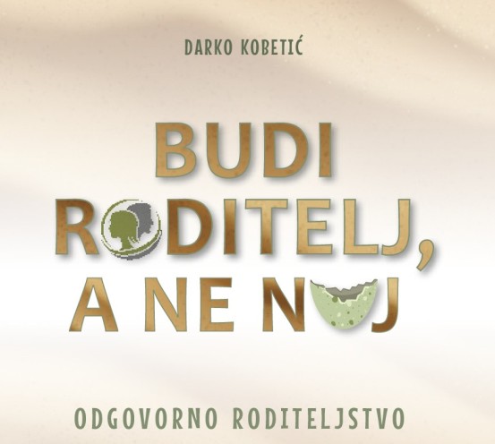 “Budi roditelj, a ne noj” – predstavljanje knjige